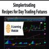 [Download Now] Simplertrading – Recipes for Day Trading Futures