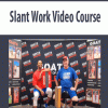 [Download Now] Slant Work Video Course