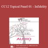 [Audio Download] CC12 Topical Panel 01 - Infidelity: What is the Essence of the Crisis for the Couple? What are the Challenges for the Therapist? - Ellyn Bader