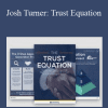 Josh Turner: Trust Equation - LinkedSelling