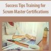 [Download Now] Success Tips Training for Scrum Master Certifications