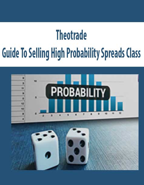 Theotrade – Guide To Selling High Probability Spreads Class