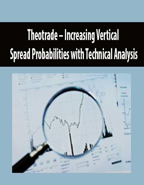 Theotrade – Increasing Vertical Spread Probabilities with Technical Analysis