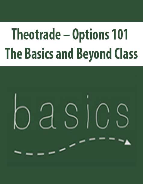 Theotrade – Options 101 – The Basics and Beyond Class