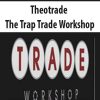 Theotrade – The Trap Trade Workshop