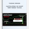 Thomas Demark – Capitalizing on Short Term Market Moves