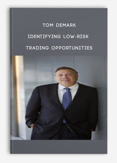 Tom Demark – Identifying Low-Risk Trading Opportunities