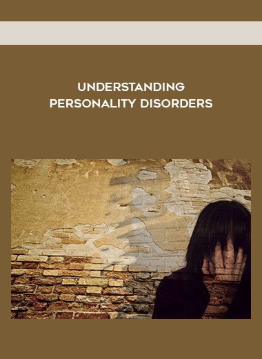 understanding personality disorders