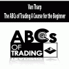 [Download Now] Van Tharp – The ABCs of Trading A Course for the Beginner