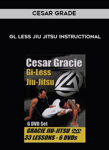 Cesar Grade – Gl Less Jiu Jitsu Instructional