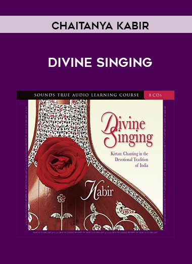 Chaitanya Kabir – DIVINE SINGING