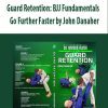 [Download Now] Guard Retention: BJJ Fundamentals - Go Further Faster by John Danaher