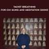 [Download Now] Bruce Kumar Frantzis – Taoist Breathing for Chi Gung and Meditation (2000)