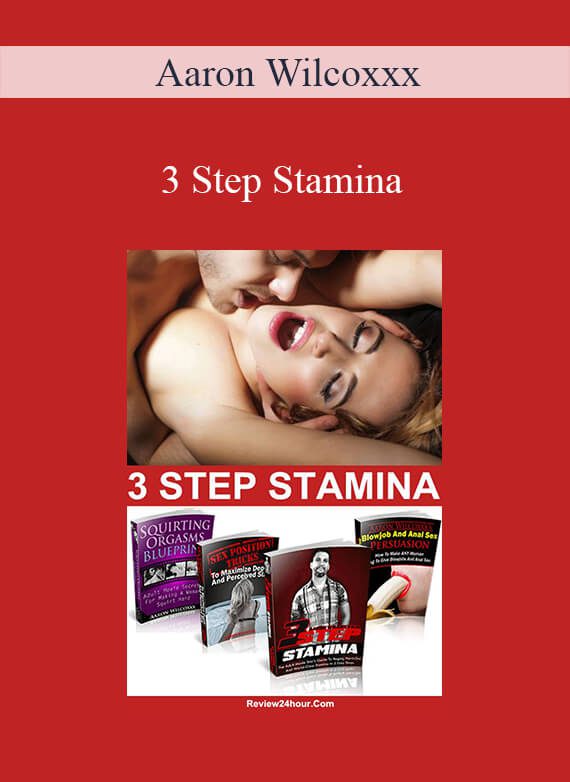 Aaron Wilcoxxx - 3 Step Stamina