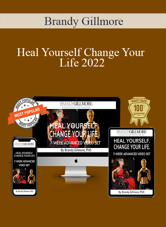 Brandy Gillmore - Heal Yourself Change Your Life 2022