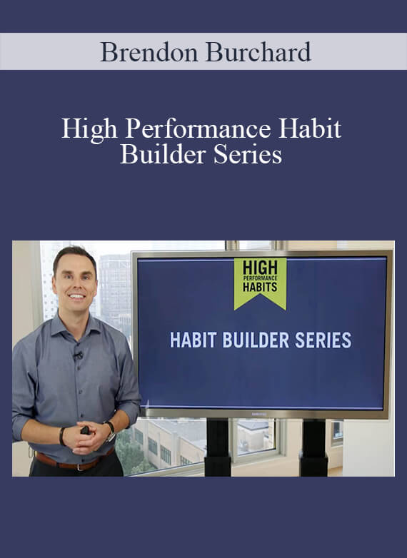 Brendon Burchard - High Performance Habit Builder Series