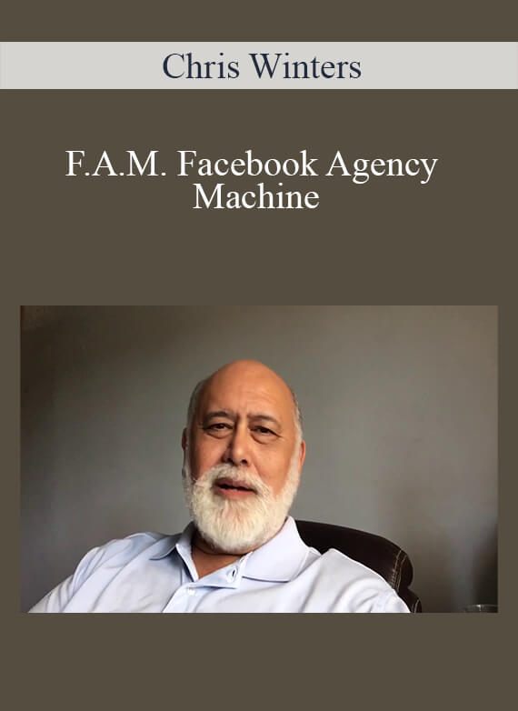 Chris Winters - F.A.M. Facebook Agency Machine