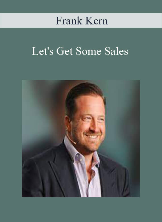 Frank Kern - Let's Get Some Sales