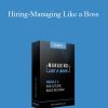 James Friel - Hiring-Managing Like a Boss