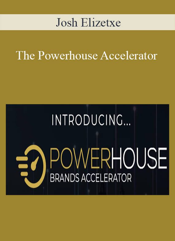 Josh Elizetxe - The Powerhouse Accelerator