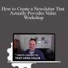 Josh Spector - How to Create a Newsletter That Actually Provides Value Workshop