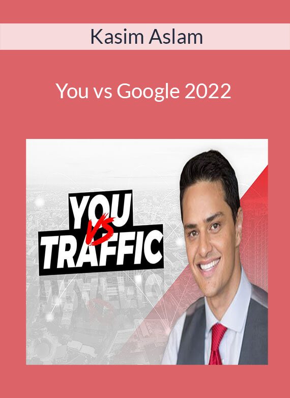 Kasim Aslam - You vs Google 2022