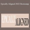 Kathrin Zenkina - Epically Aligned 2022 Bootcamp1