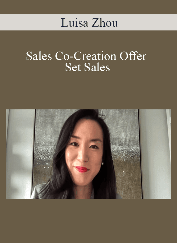 Luisa Zhou - Sales Co-Creation Offer Set Sales