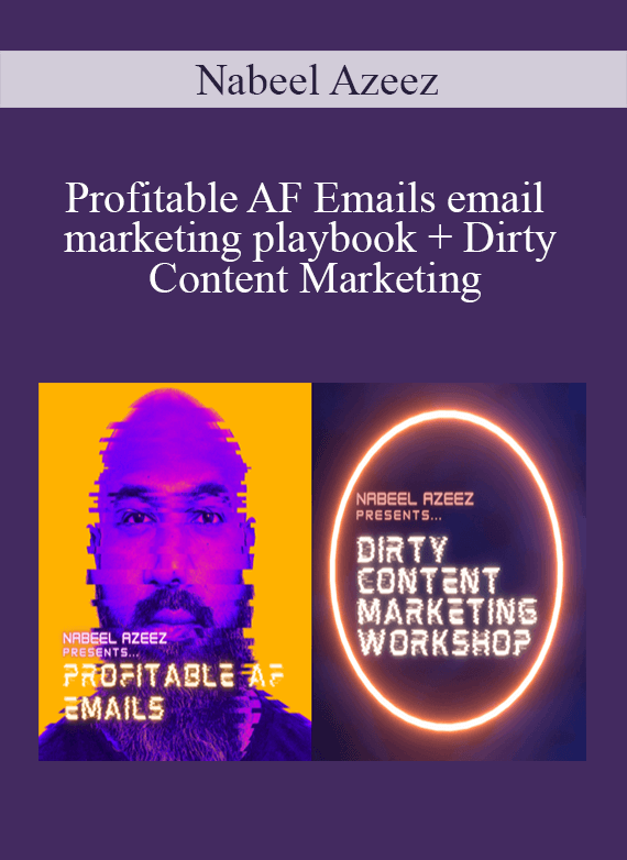 Nabeel Azeez - Profitable AF Emails email marketing playbook + Dirty Content Marketing