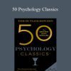 Tom Butler-Bowdon - 50 Psychology Classics