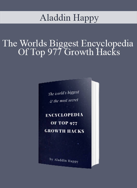 Aladdin Happy - The Worlds Biggest Encyclopedia Of ToAladdin Happy - The Worlds Biggest Encyclopedia Of Top 977 Growth Hacksp 977 Growth Hacks