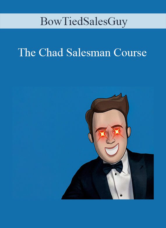 BowTiedSalesGuy - The Chad Salesman Course