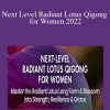 Daisy Lee - Next Level Radiant Lotus Qigong for Women 2022