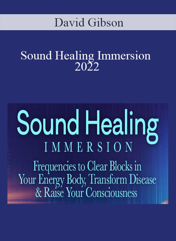 David Gibson - Sound Healing Immersion 2022