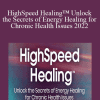 Debora Wayne - HighSpeed Healing™ Unlock the Secrets of Energy Healing for Chronic Health Issues 2022