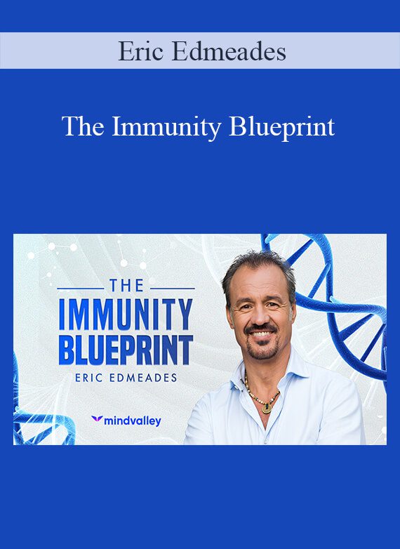 Eric Edmeades - The Immunity Blueprint