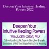 Judith Orloff - Deepen Your Intuitive Healing Powers 2022