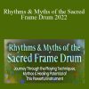 Krista Holland - Rhythms & Myths of the Sacred Frame Drum 2022