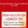 Lauren Walker - Energy Medicine Yoga to Embody Joy 2022