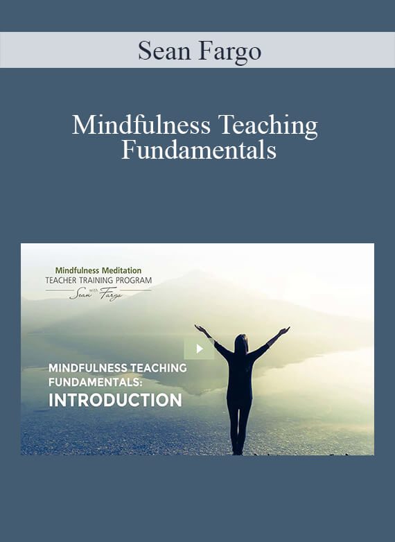 Sean Fargo - Mindfulness Teaching Fundamentals