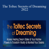 Sergio Magaña - The Toltec Secrets of Dreaming 2022