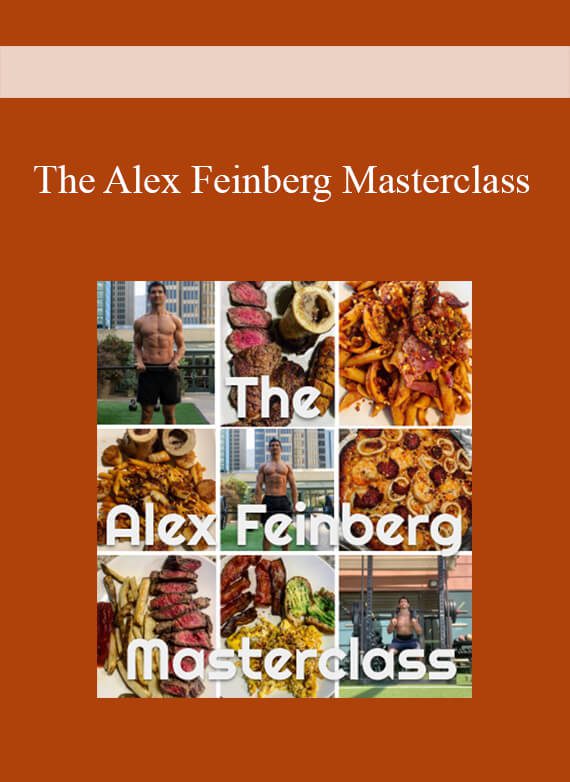 The Alex Feinberg Masterclass