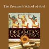 The Dreamer's School of Soul With Robert Moss