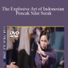 The Explosive Art of Indonesian Pencak Silat Serak