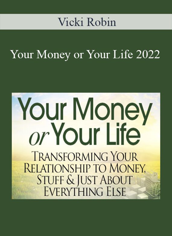 Vicki Robin - Your Money or Your Life 2022