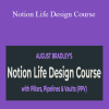 August Bradley - Notion Life Design Course