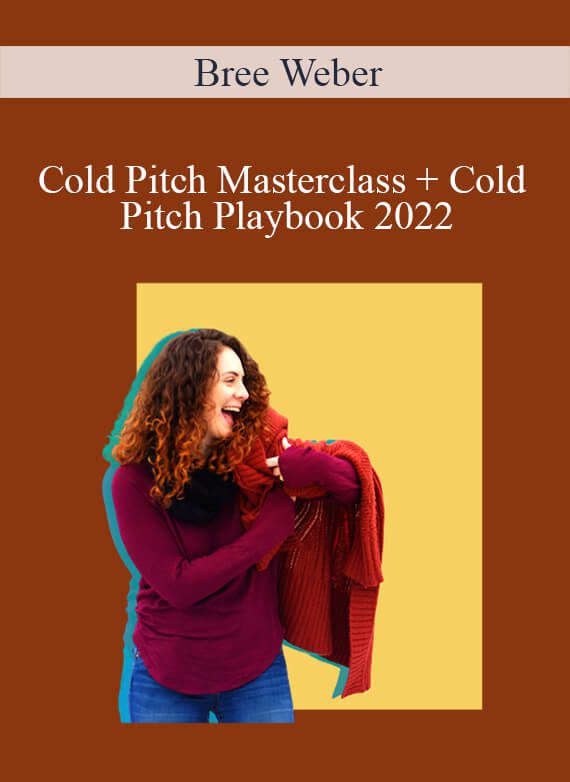 Bree Weber - Cold Pitch Masterclass + Cold Pitch Playbook 2022