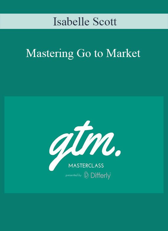 Isabelle Scott - Mastering Go to Market