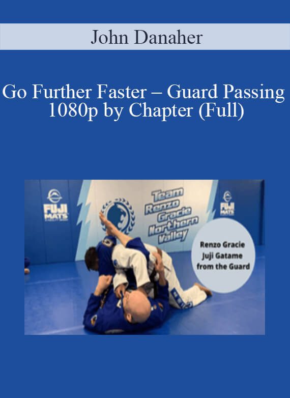 John Danaher – Go Further Faster – Guard Passing 1080p by Chapter (Full)