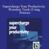 Khe Hy - Supercharge Your Productivity Premium Track (Using Notion)